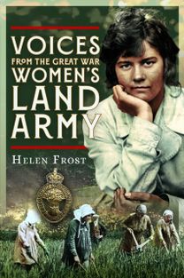 Voices from the Great War Women's Land Army
