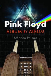Pink Floyd: Album by Album Pink Floyd: Album by Album