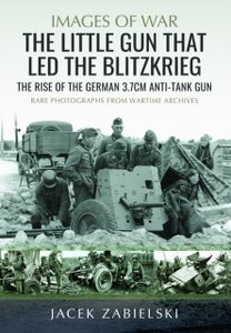 Little Gun that Led the Blitzkrieg