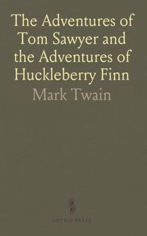 Adventures of Tom Sawyer and the Adventures of Huckleberry Finn