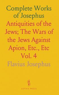 Complete Works of Josephus Complete Works of Josephus