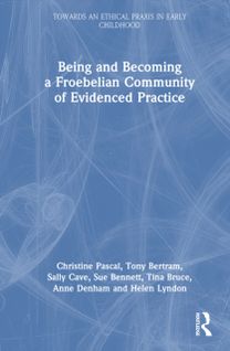 Being and Becoming a Froebelian Community of Evidenced Practice