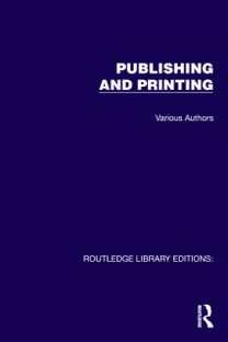 Routledge Library Editions: Publishing and Printing