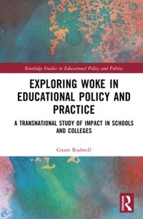 Exploring Woke in Educational Policy and Practice Exploring Woke in Educational Policy and Practice