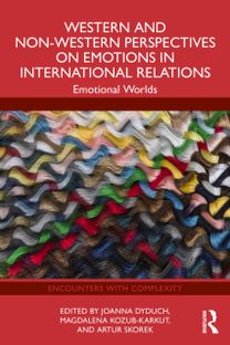 Western and Non-Western Perspectives on Emotions in International Relations Western and Non-Western Perspectives on Emotions in International Relations