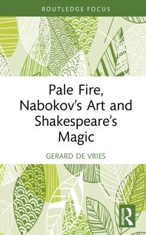 Pale Fire, Nabokov’s Art and Shakespeare’s Magic