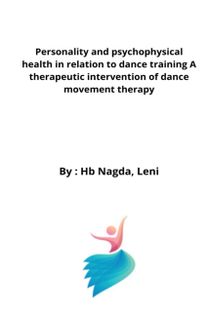 Personality and Psychophysical Health in Relation to Dance Training a Therapeutic Intervention of Dance Movement Therapy