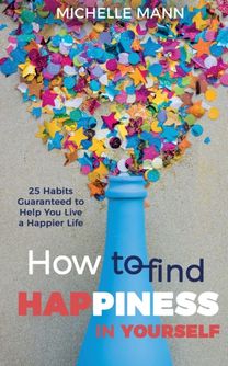 How to Find Happiness in Yourself
