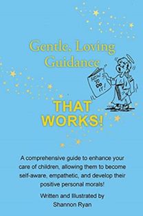 Gentle, Loving Guidance that Works!