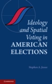 Ideology and Spatial Voting in American Elections