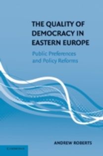 Quality of Democracy in Eastern Europe Quality of Democracy in Eastern Europe