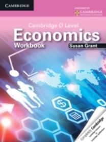 Cambridge O Level Economics Workbook Cambridge O Level Economics Workbook