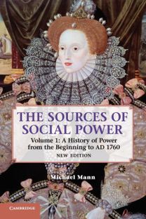 Sources of Social Power: Volume 1, A History of Power from the Beginning to AD 1760