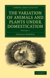 Variation of Animals and Plants under Domestication