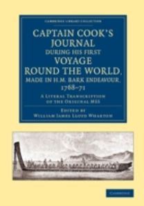 Captain Cook's Journal during his First Voyage round the World, made in H.M. Bark Endeavour, 1768–71