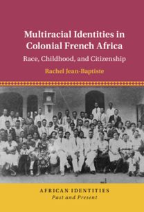 Multiracial Identities in Colonial French Africa