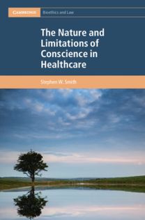 Nature and Limitations of Conscience in Healthcare Nature and Limitations of Conscience in Healthcare