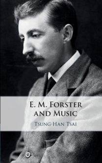 E. M. Forster and Music