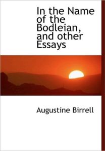 In the Name of the Bodleian, and Other Essays