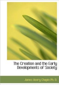 The Creation and the Early Developments of Society