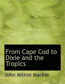 From Cape Cod to Dixie and the Tropics