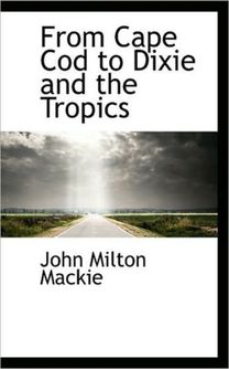 From Cape Cod to Dixie and the Tropics