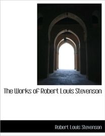 The Works of Robert Louis Stevenson