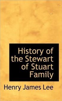History of the Stewart of Stuart Family