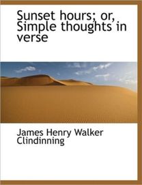 Sunset Hours; Or, Simple Thoughts in Verse
