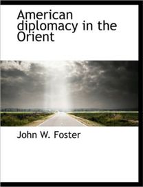 American Diplomacy in the Orient