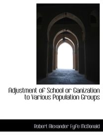 Adjustment of School or Ganization to Various Population Groups