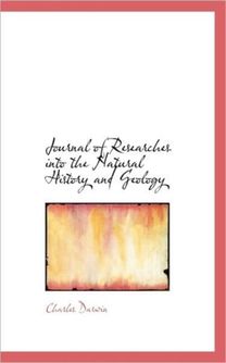Journal of Researches Into the Natural History and Geology