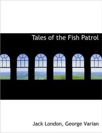 Tales of the Fish Patrol
