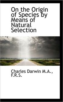 On the Origin of Species by Means of Natural Selection