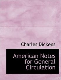 American Notes for General Circulation