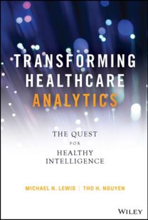 Transforming Healthcare Analytics Transforming Healthcare Analytics