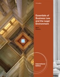 Essentials of Business Law and the Legal Environment Essentials of Business Law and the Legal Environment
