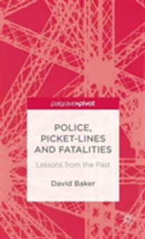 Police, Picket-Lines and Fatalities