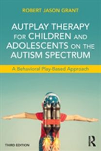Autplay Therapy for Children and Adolescents on the Autism Spectrum