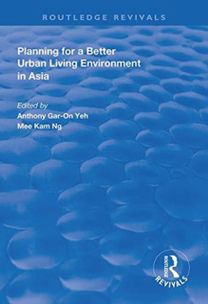 Planning for a Better Urban Living Environment in Asia Planning for a Better Urban Living Environment in Asia