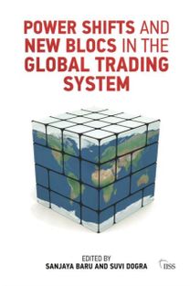Power Shifts and New Blocs in the Global Trading System