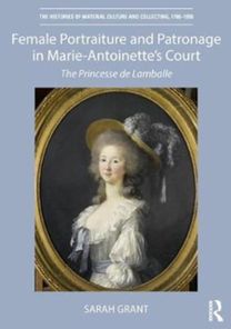 Female Portraiture and Patronage in Marie Antoinette's Court Female Portraiture and Patronage in Marie Antoinette's Court