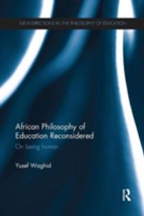 African Philosophy of Education Reconsidered African Philosophy of Education Reconsidered