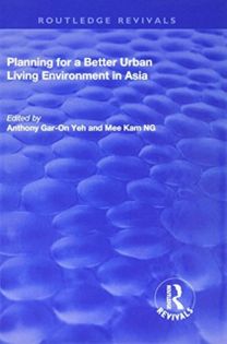 Planning for a Better Urban Living Environment in Asia Planning for a Better Urban Living Environment in Asia