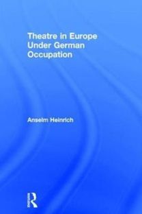 Theatre in Europe Under German Occupation