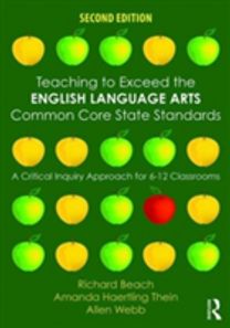 Teaching to Exceed the English Language Arts Common Core State Standards Teaching to Exceed the English Language Arts Common Core State Standards