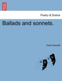 Ballads and Sonnets. Ballads and Sonnets.