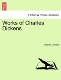 Works of Charles Dickens Works of Charles Dickens