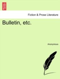 Bulletin, Etc. Tome I