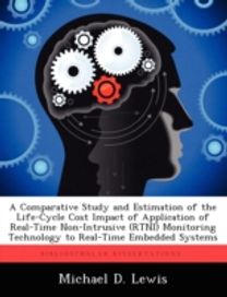 Comparative Study and Estimation of the Life-Cycle Cost Impact of Application of Real-Time Non-Intrusive (Rtni) Monitoring Technology to Real-Time
